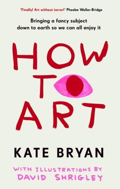 HOW TO ART | 9781529154528 | KATE BRYAN
