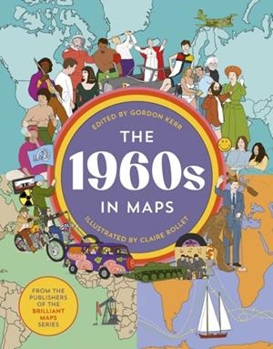 THE 1960S IN MAPS | 9781803510262 | GORDON KERR