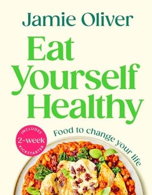 EAT YOURSELF HEALTHY | 9780241657836 | JAMIE OLIVER