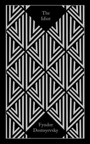 THE IDIOT (REISSUE) | 9780241739822 | FYODOR DOSTOYEVSKY