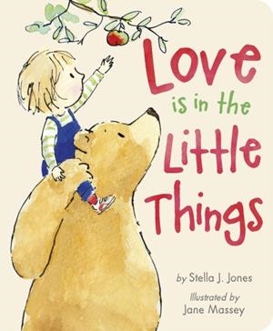LOVE IS IN THE LITTLE THINGS | 9781664351578 | STELLA J JONES
