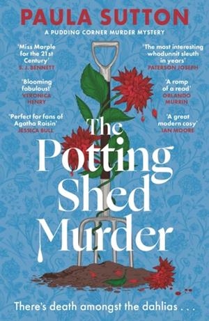 THE POTTING SHED MURDER : A TOTALLY UNPUTDOWNABLE COSY MURDER MYSTERY | 9780349703770 | PAULA SURRON