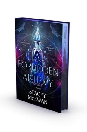 A FORBIDDEN ALCHEMY | 9781668076187 | STACEY MCEWAN