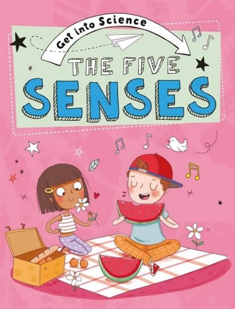 GET INTO SCIENCE: THE FIVE SENSES | 9781445170213 | JANE LACEY