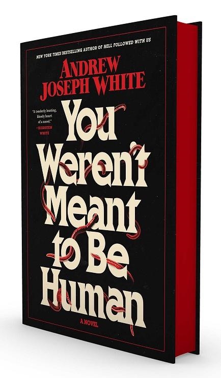 YOU WEREN'T MEANT TO BE HUMAN SPECIAL EDITION | 9781668038079 | ANDREW JOSEPH WHITE