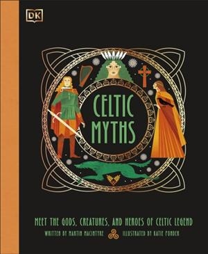 CELTIC MYTHS (HB) | 9780241740255 | MACINTYRE AND PONDER