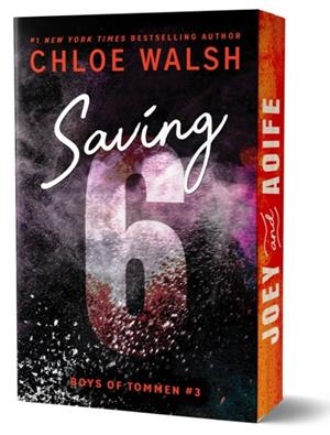 SAVING 6 (DELUXE EDITION) | 9781464276705 | CHLOE WALSH