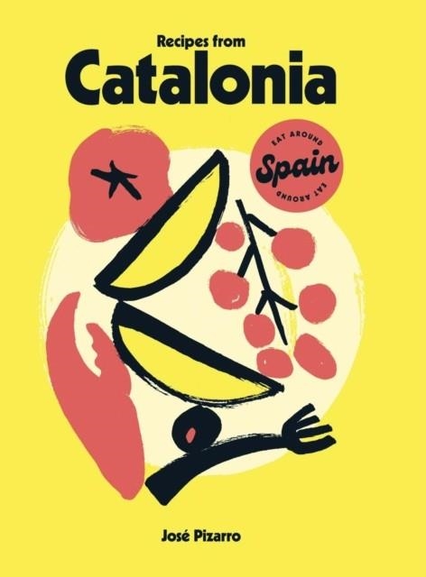 RECIPES FROM CATALONIA | 9781784887735 | JOSE PIZARRO