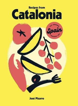 RECIPES FROM CATALONIA | 9781784887735 | JOSE PIZARRO