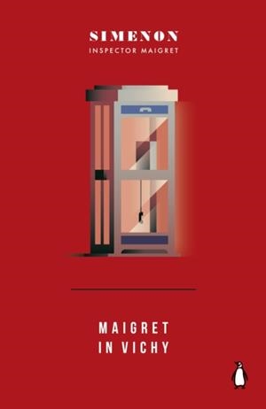 MAIGRET IN VICHY: INSPECTOR MAIGRET | 9780241788189 | GEORGES SIMENON