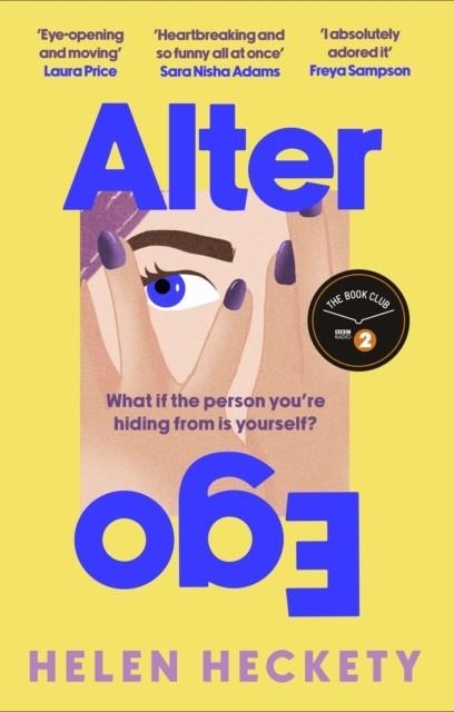 ALTER EGO: AN UNPUTDOWNABLE PAGE-TURNER THAT WILL MAKE YOU LAUGH AND CRY | 9780349130644 | HELEN HECKETY
