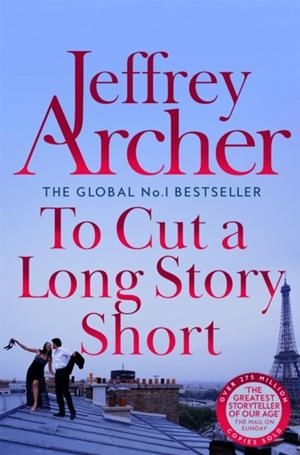 TO CUT A LONG STORY SHORT | 9781035040773 | JEFFREY ARCHER
