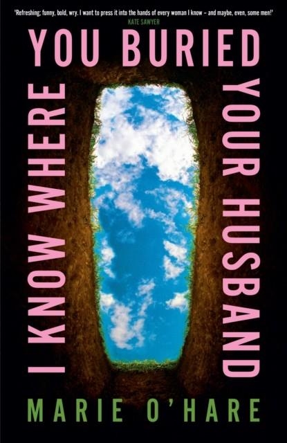 I KNOW WHERE YOU BURIED YOUR HUSBAND | 9780857506757 | MARIE O'HARE