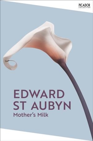MOTHER'S MILK | 9781035063765 | EDWARD ST AUBYN