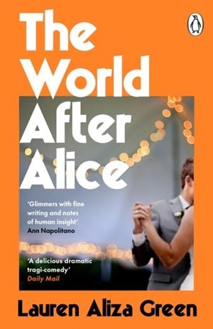 WORLD AFTER ALICE, THE | 9781405964005 | LAUREN ALIZA GREEN
