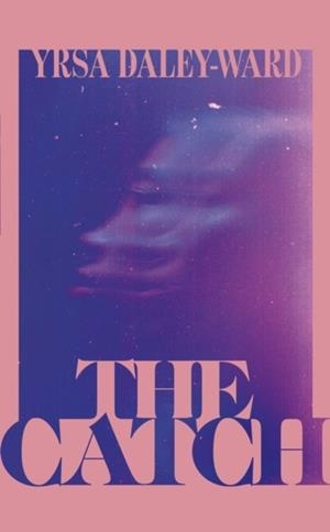 CATCH, THE | 9781529923650 | YRSA DALEY-WARD