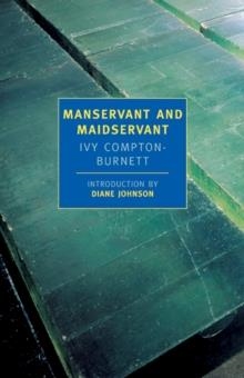 MANSERVANT AND MAIDSERVANT | 9780940322639 | IVY COMPTON-BURNETT