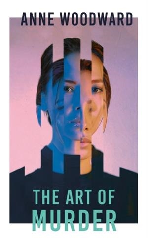 THE ART OF MURDER | 9781915179616 | ANNE WOODWARD