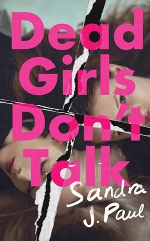 DEAD GIRLS DON'T TALK | 9781662531897 | SANDRA J. PAUL