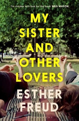 MY SISTER AND OTHER LOVERS | 9781526685209 | ESTHER FREUD