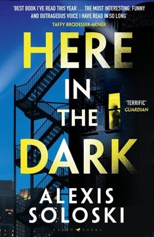 HERE IN THE DARK | 9781526661265 | ALEXIS SOLOSKI