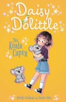 DAISY DOLITTLE 02: THE KOALA CAPER | 9781398838994 | MELODY LOCKHART