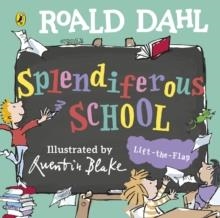 ROALD DAHL: SPLENDIFEROUS SCHOOL | 9780241761601 | ROALD DAHL