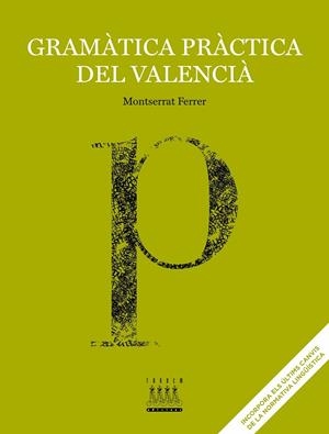 GRAMÀTICA PRÀCTICA DEL VALENCIÀ | 9788481313963 | MONTSE FERRER