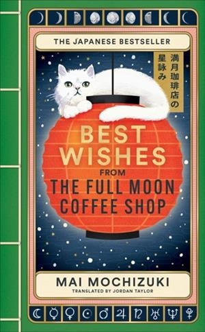 BEST WISHES FROM THE FULL MOON COFFEE SHOP | 9781914240973 | MAI MOCHIZUKI