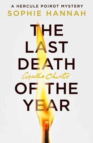 THE LAST DEATH OF THE YEAR (A NEW HERCULE POIROT M | 9780008710019 | SOPHIE HANNAH
