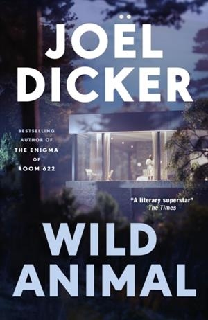 WILD ANIMAL | 9781529447828 | JOEL DICKER