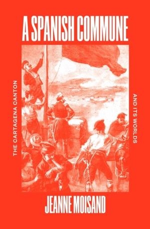 A SPANISH COMMUNE | 9781804292242 | JEANNE MOISAND