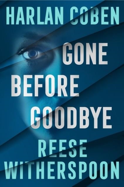 GONE BEFORE GOODBYE | 9781529956887 | COBEN AND WITHERSPOON