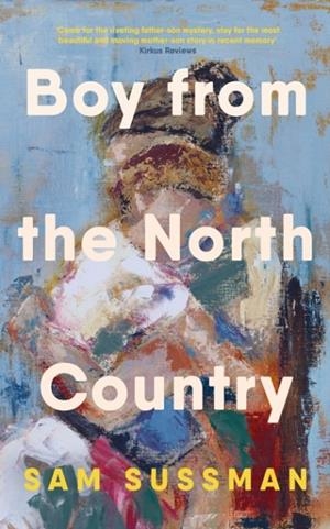 BOY FROM THE NORTH COUNTRY | 9781804711286 | SAM SUSSMAN