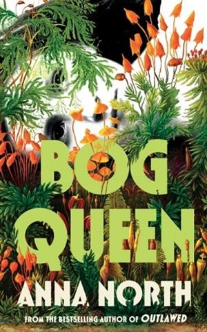 BOG QUEEN | 9781399629959 | ANNA NORTH