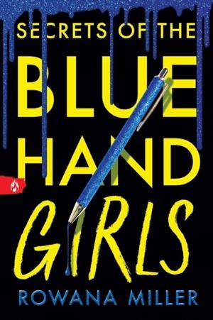 SECRETS OF THE BLUE HAND GIRLS | 9781464262760 | ROWANA MILLER