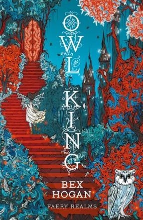 OWL KING | 9781035912674 | BEX HOGAN