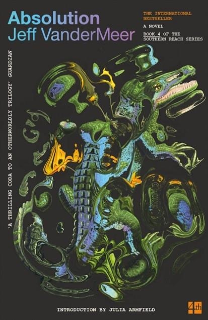 ABSOLUTION (SOUTHERN REACH 4) | 9780008725990 | JEFF VANDERMEER
