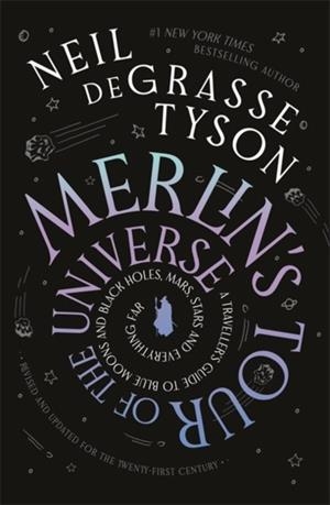 MERLIN'S TOUR OF THE UNIVERSE | 9781785307652 | NEIL DE GRASSE TYSON