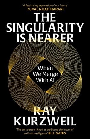THE SINGULARITY IS NEARER | 9781529937497 | RAY KURZWEIL