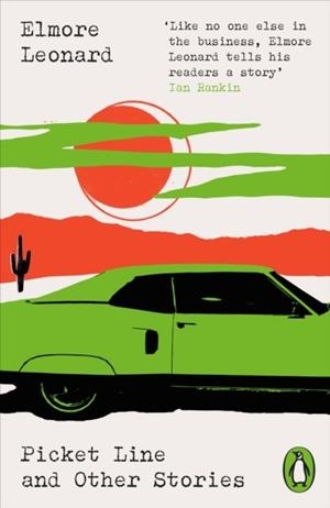 PICKET LINE AND OTHER PIECES | 9780241755396 | ELMORE LEONARD