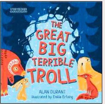 THE GREAT BIG TERRIBLE TROLL | 9781913360702 | DURANT AND ERFVING