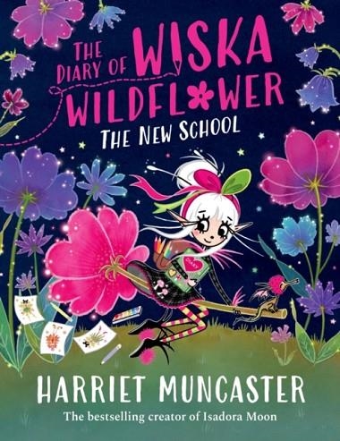 THE DIARY OF WISKA WILDFLOWER: THE NEW SCHOOL | 9781382054263 | HARRY MUNCASTER