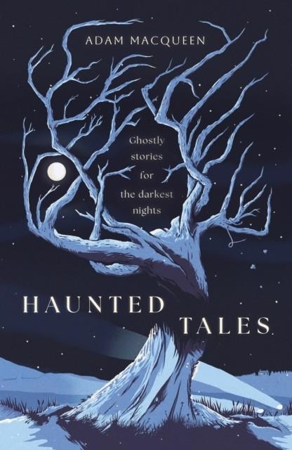 HAUNTED TALES | 9781800754478 | ADAM MACQUEEN