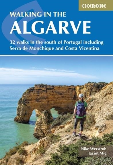 WALKING IN THE ALGARVE: 32 WALKS IN THE SOUTH OF P | 9781786312839 | WERSTROH AND MIG