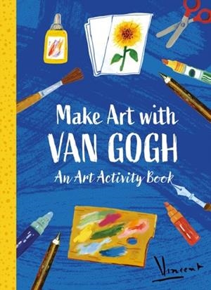 MAKE ART WITH VAN GOGH: A CREATIVE ACTIVITY BOOK | 9781510231566