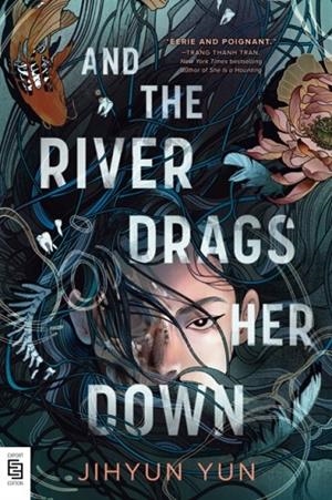 AND THE RIVER DRAGS HER DOWN | 9798217122806 | JIHYUN YUN