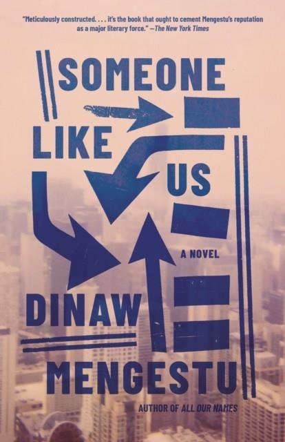 SOMEONE LIKE US | 9780345805676 | DINAW MENGESTU