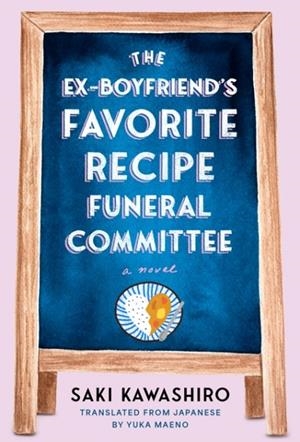 THE EX-BOYFRIEND'S FAVORITE RECIPE FUNERAL COMMITT | 9798217088188 | SAKI KAWASHIRO