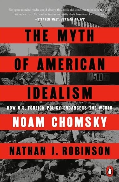 THE MYTH OF AMERICAN IDEALISM | 9780593656341 | CHOMSKY AND ROBINSON